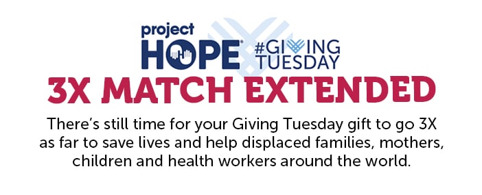 Giving Tuesday Triple Match: There's still time for your Giving Tuesday gift to go 3X as far to save lives and help displaced families, mothers, children and health workers around the world.